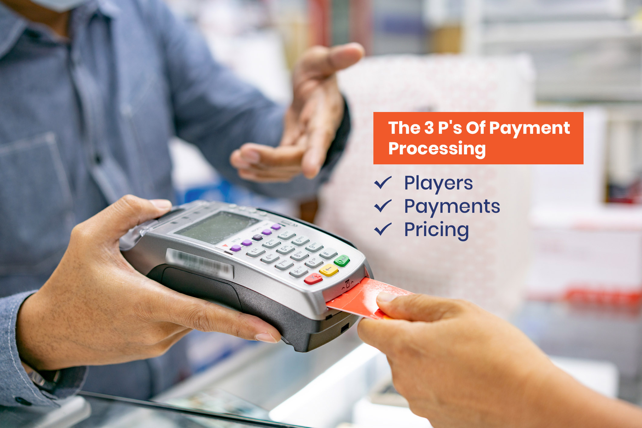 Did You Know The 3P s Of Payment Processing 