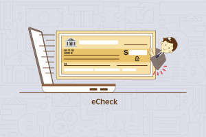 Comprehensive Overview Of ECheck Services And Processing