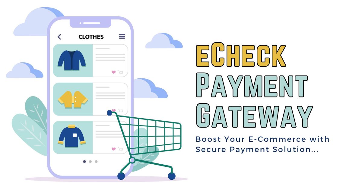 eChecks Payment Gateway for online eCommerce Business