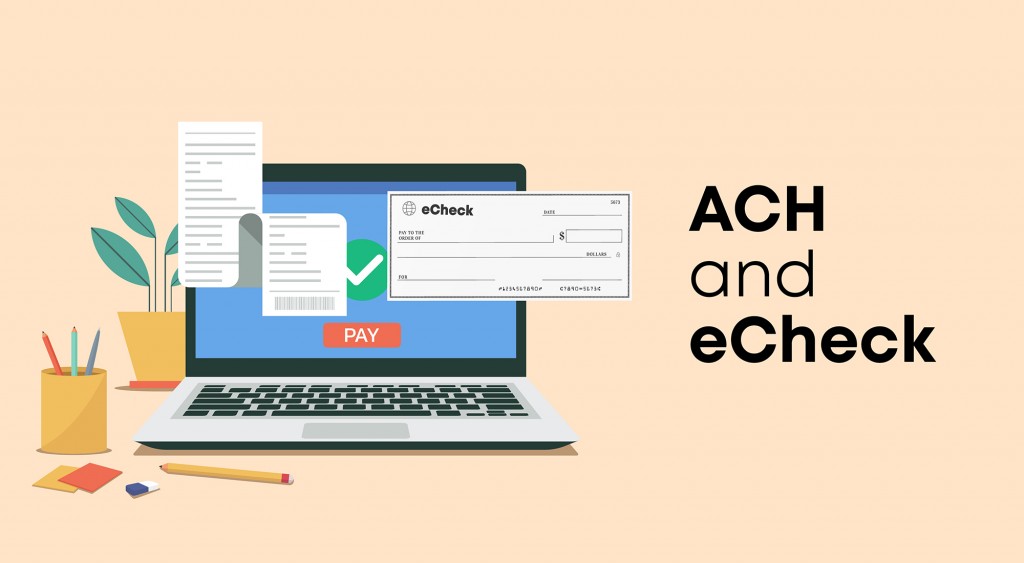 ACH & ECheck Payments: Better Than Other Forms?