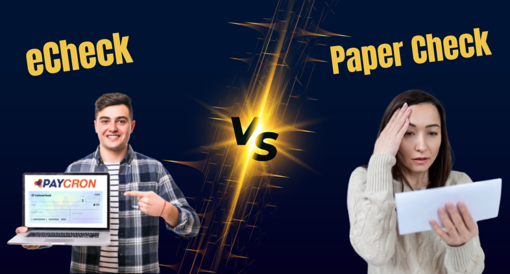 ECheck Vs. Paper Checks: Why Digital Is Superior?