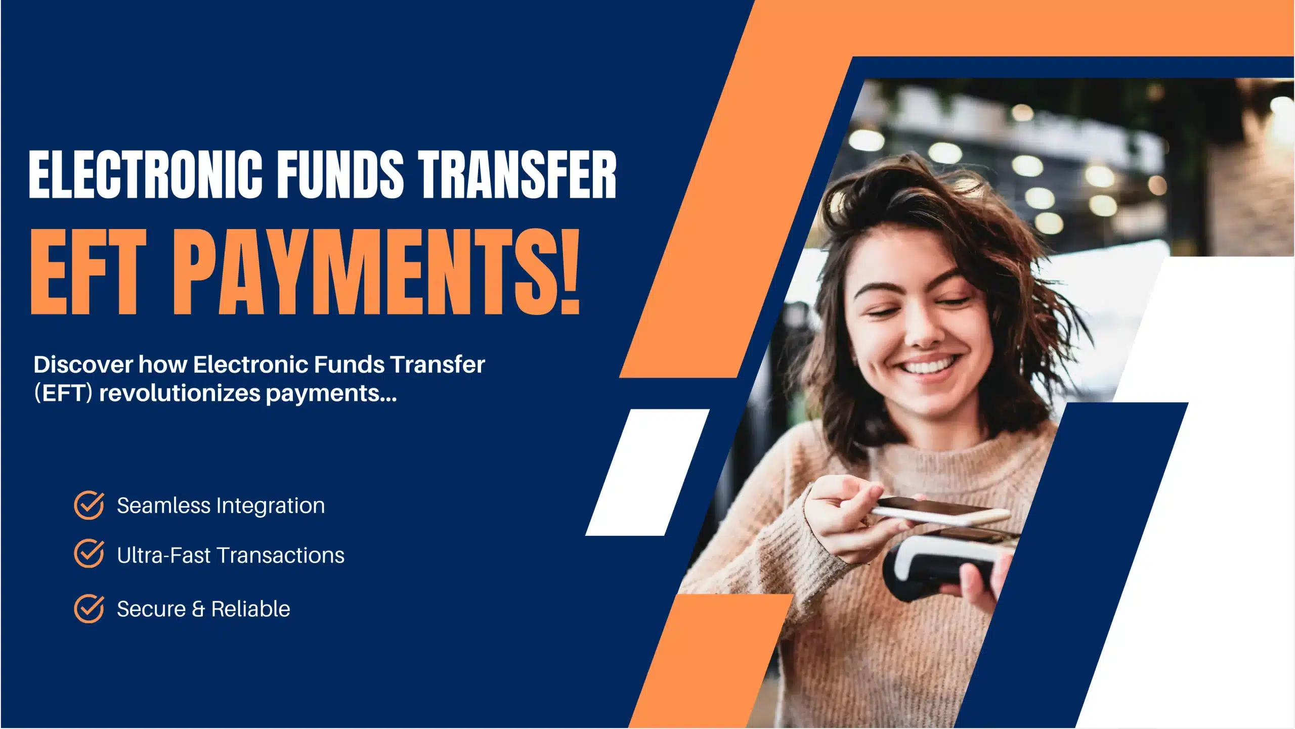 Discover how Electronic Funds Transfer (EFT) revolutionizes payments